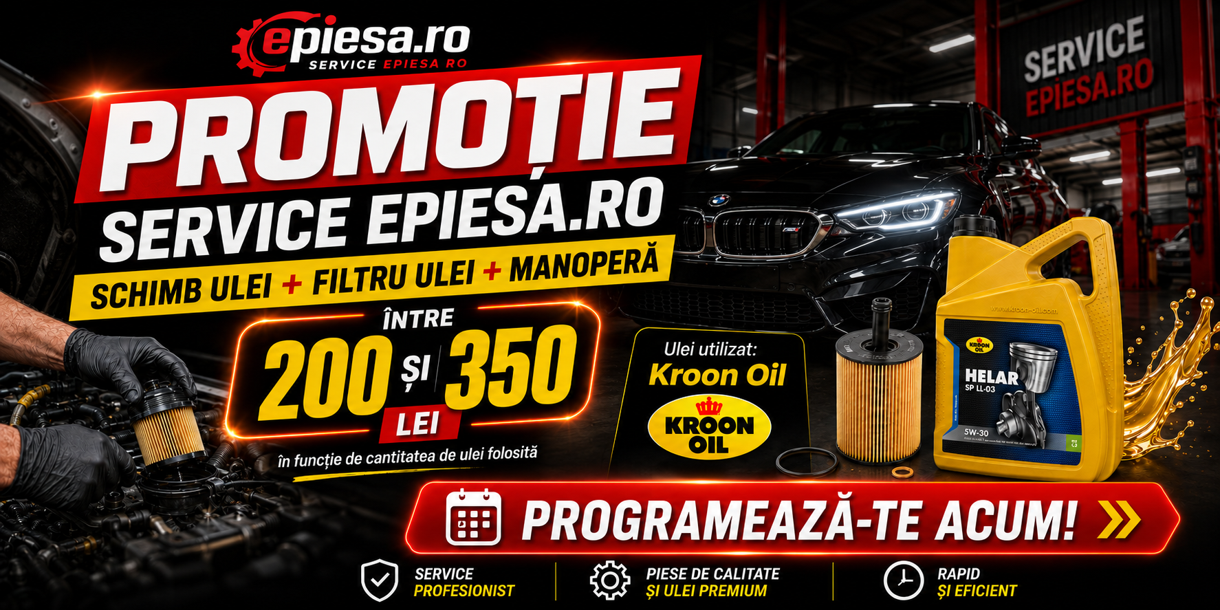 Promotie service ePiesa.ro - Schimb ulei + Filtru ulei + Manopera intre 200 si 350 lei cu Kroon Oil